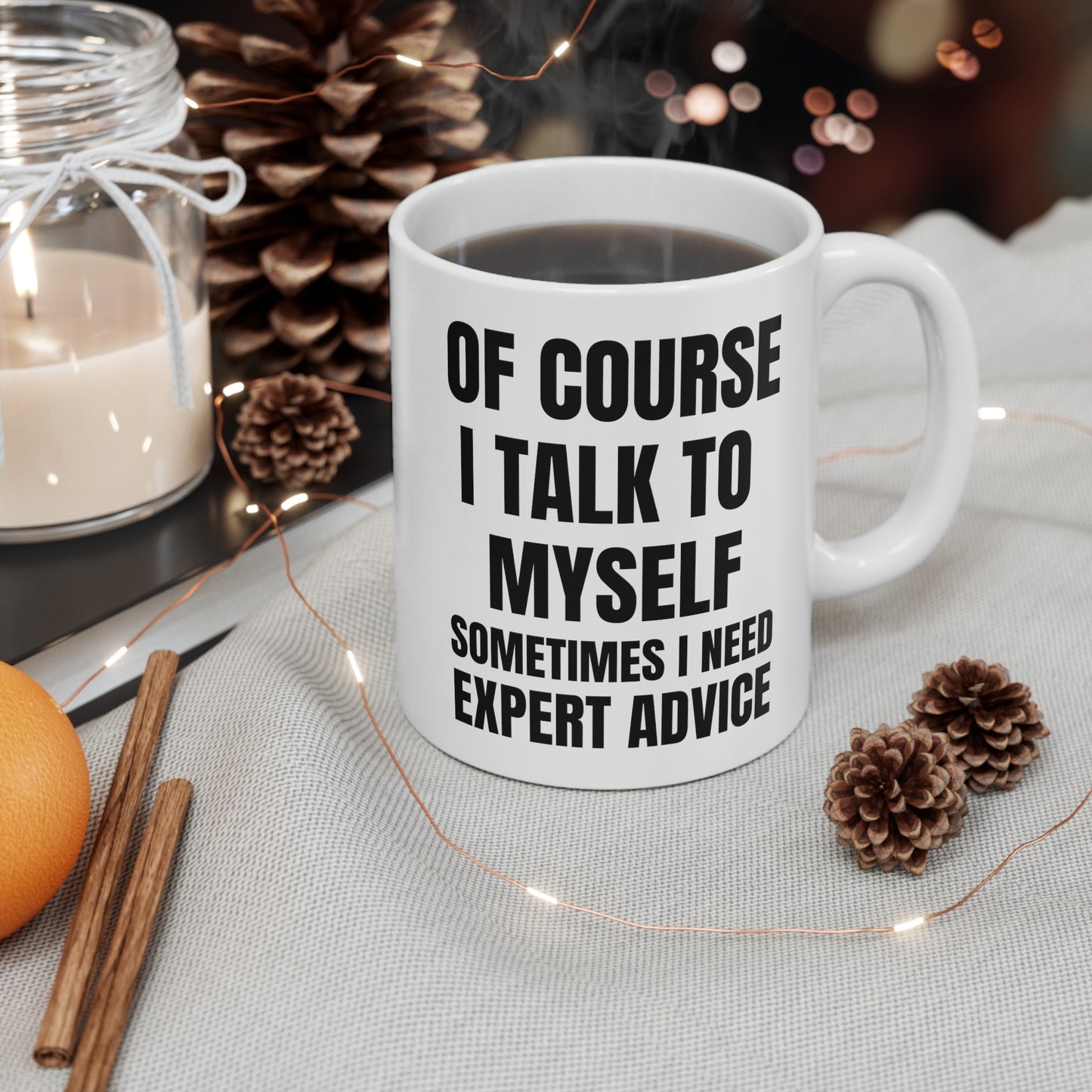 Of Course I talk to Myself | Mug