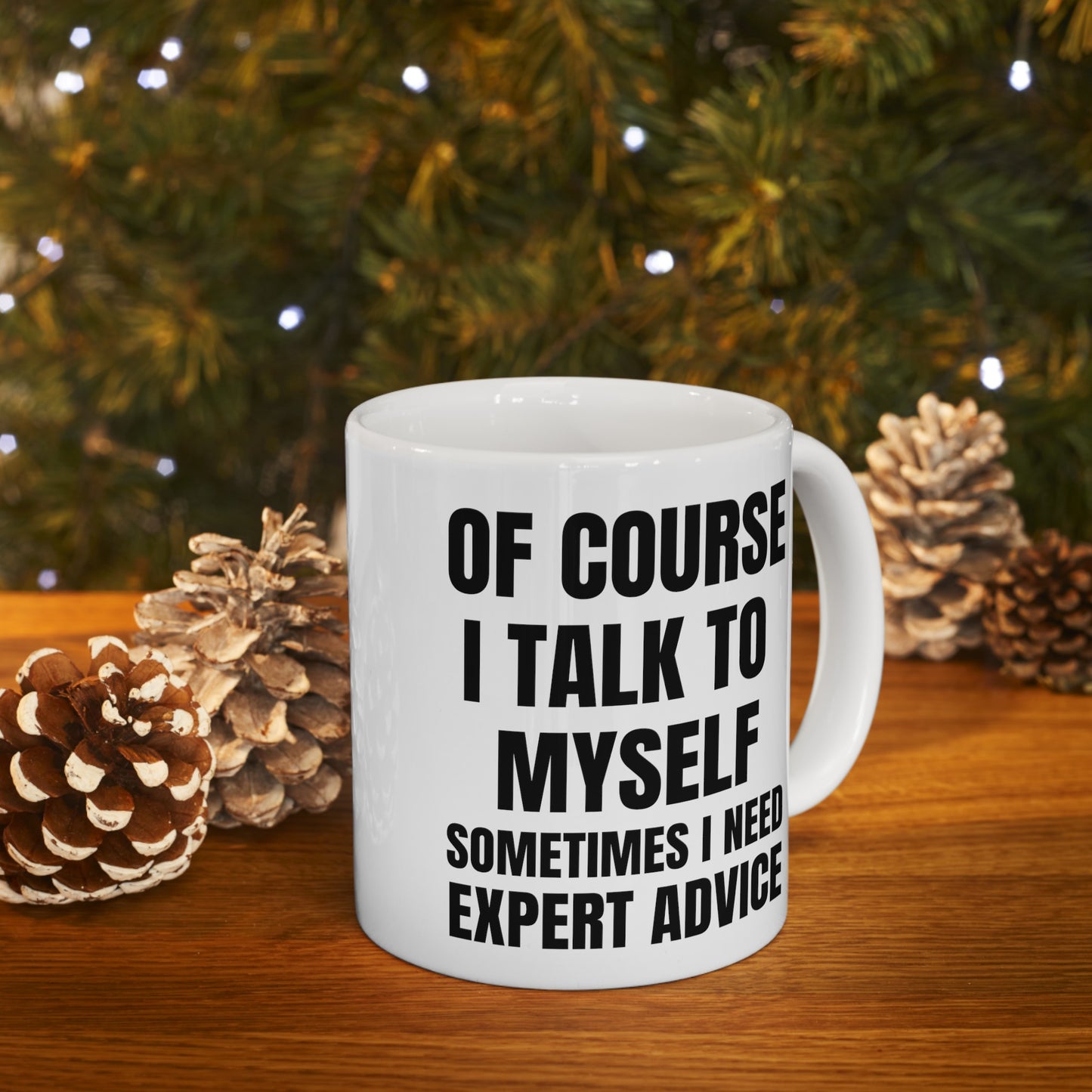 Of Course I talk to Myself | Mug