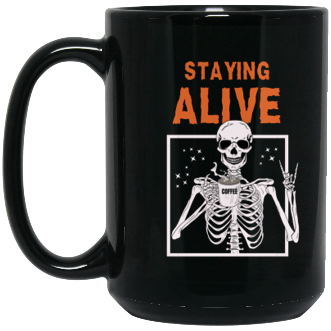 Staying Alive Skeleton Coffee Mug