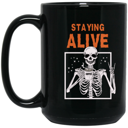 Staying Alive Skeleton Coffee Mug